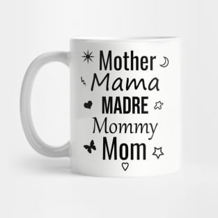 Mother mama madre mommy mom Mug